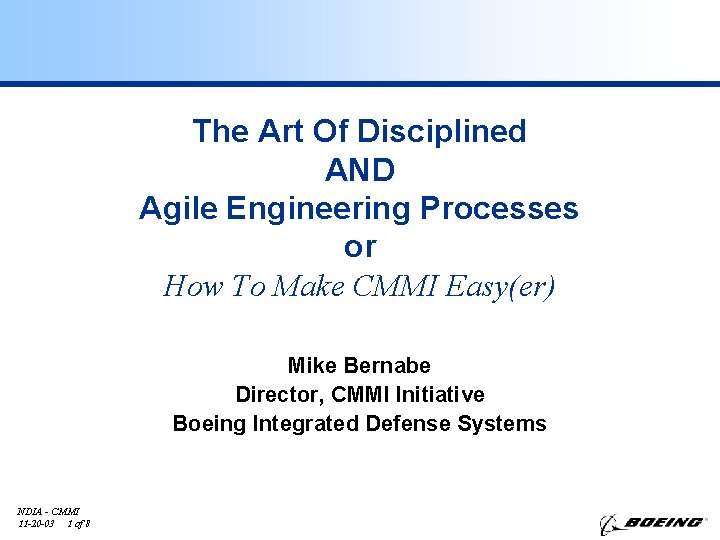 The Art Of Disciplined AND Agile Engineering Processes or How To Make CMMI Easy(er)