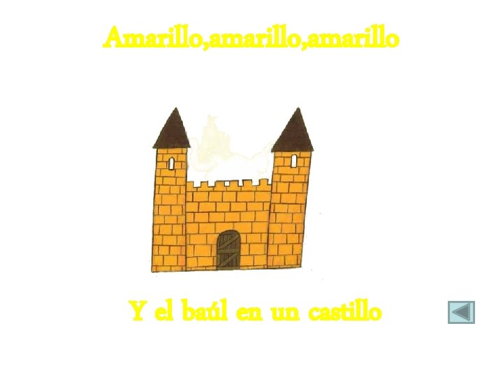 Amarillo, amarillo Y el baúl en un castillo 