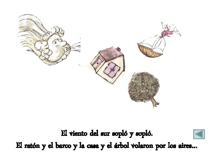 El viento del sur sopló y sopló. El ratón y el barco y la