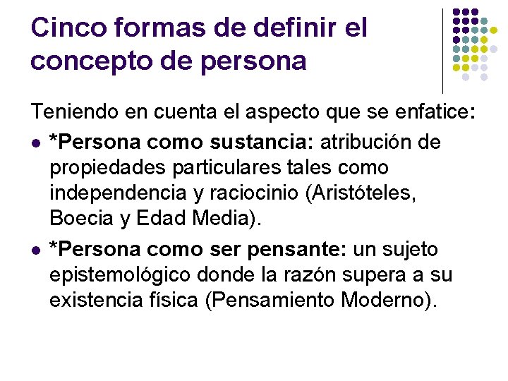 Cinco formas de definir el concepto de persona Teniendo en cuenta el aspecto que Cinco formas de definir el concepto de persona Teniendo en cuenta el aspecto que