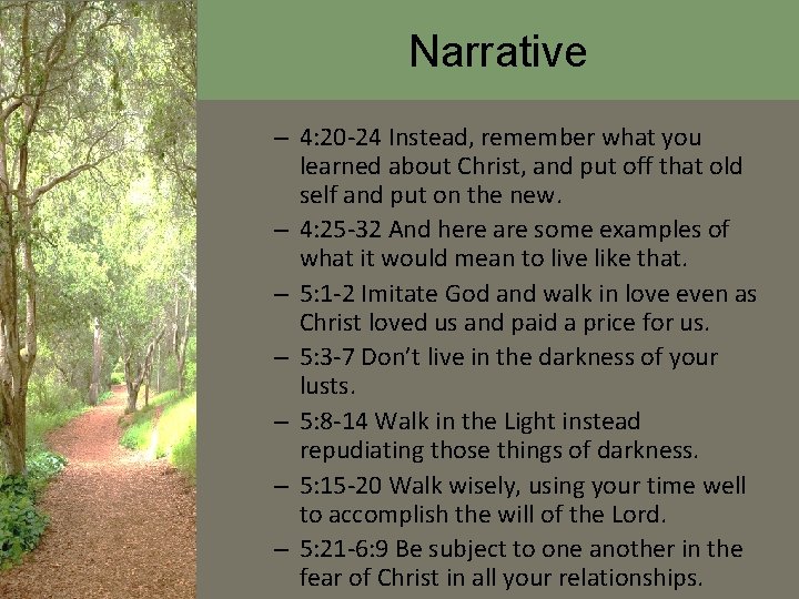 Narrative – 4: 20 -24 Instead, remember what you learned about Christ, and put