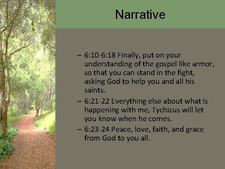 Narrative – 6: 10 -6: 18 Finally, put on your understanding of the gospel