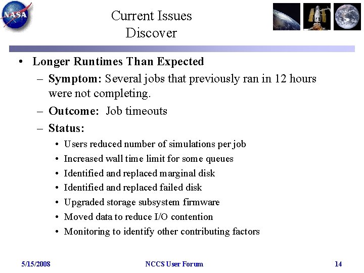 Current Issues Discover • Longer Runtimes Than Expected – Symptom: Several jobs that previously