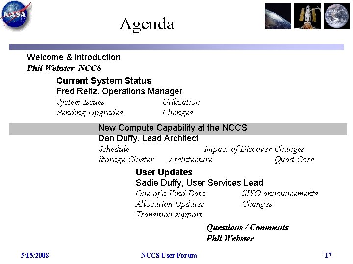 Agenda Welcome & Introduction Phil Webster NCCS Current System Status Fred Reitz, Operations Manager