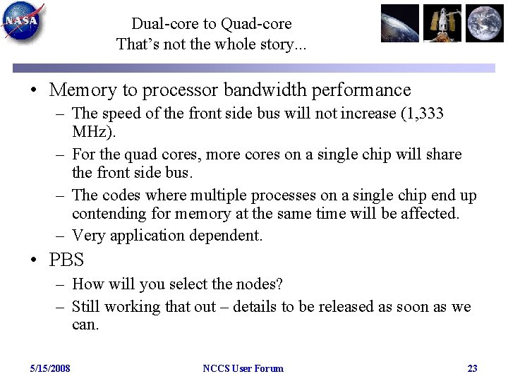 Dual-core to Quad-core That’s not the whole story. . . • Memory to processor
