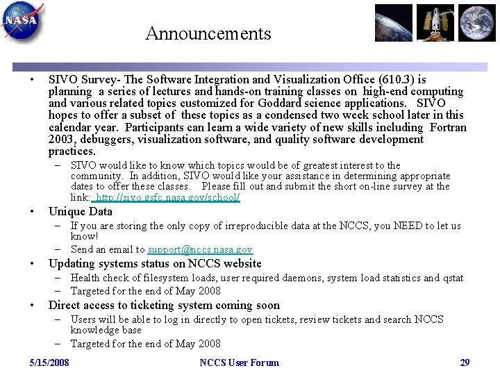 Announcements • SIVO Survey- The Software Integration and Visualization Office (610. 3) is planning