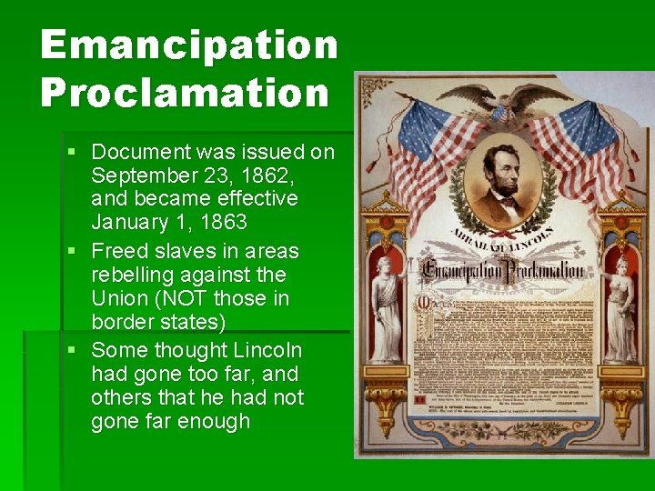 Emancipation Proclamation § Document was issued on September 23, 1862, and became effective January