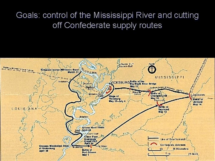 Goals: control of the Mississippi River and cutting off Confederate supply routes 