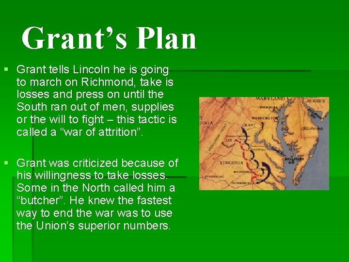 Grant’s Plan § Grant tells Lincoln he is going to march on Richmond, take
