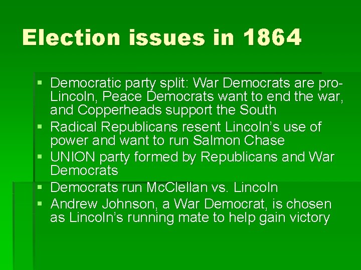 Election issues in 1864 § Democratic party split: War Democrats are pro. Lincoln, Peace