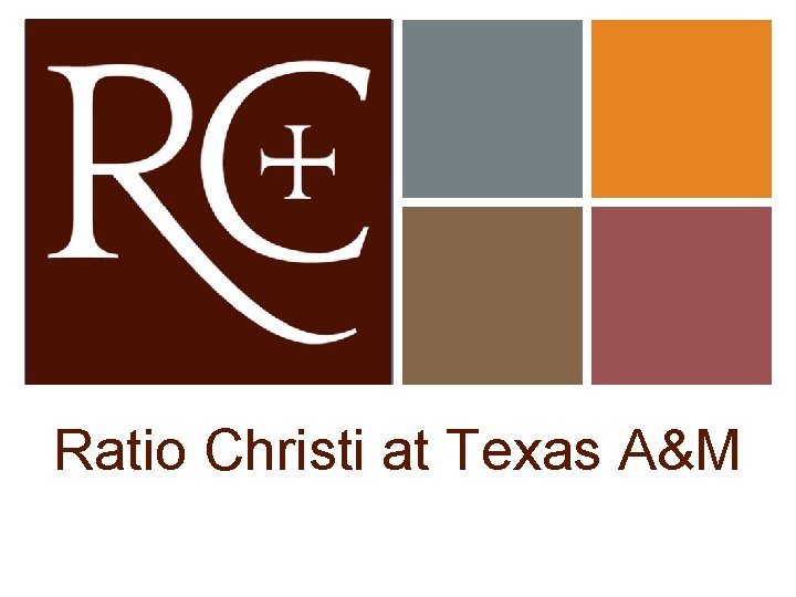 + Ratio Christi at Texas A&M 