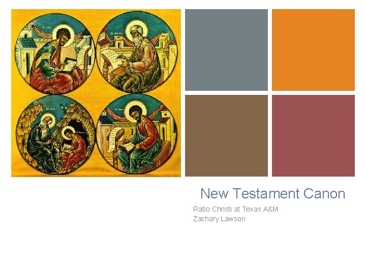 + New Testament Canon Ratio Christi at Texas A&M Zachary Lawson 