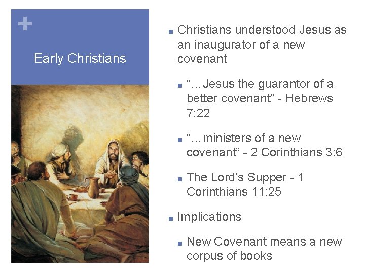 + ■ Early Christians ■ Christians understood Jesus as an inaugurator of a new