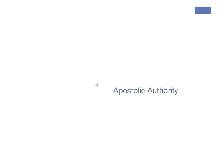 + Apostolic Authority 
