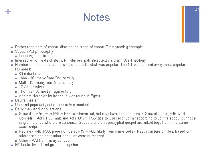 + Notes ■ ■ ■ ■ 40 Rather than date of canon, discuss the