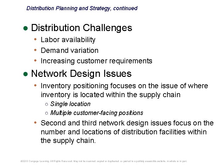 Distribution Planning and Strategy, continued ● Distribution Challenges • Labor availability • Demand variation