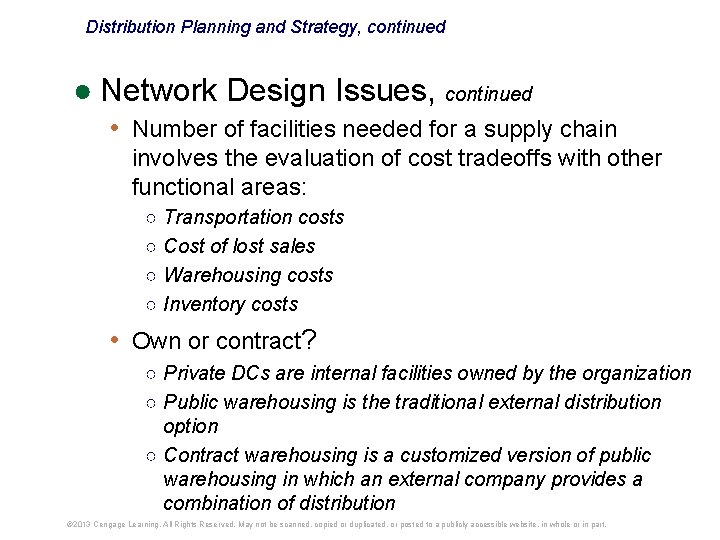 Distribution Planning and Strategy, continued ● Network Design Issues, continued • Number of facilities