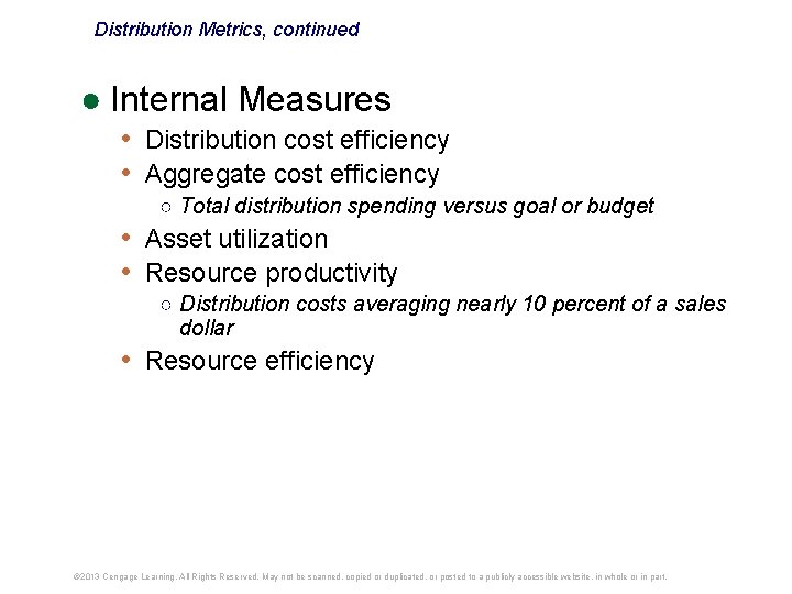 Distribution Metrics, continued ● Internal Measures • Distribution cost efficiency • Aggregate cost efficiency