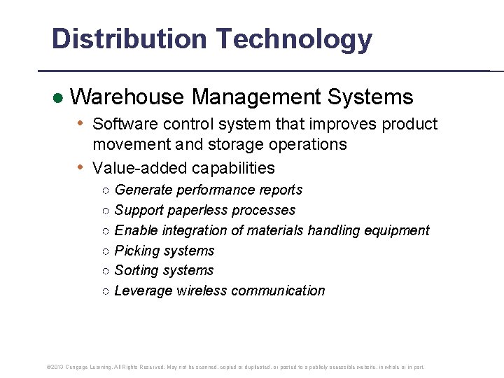 Distribution Technology ● Warehouse Management Systems • Software control system that improves product movement