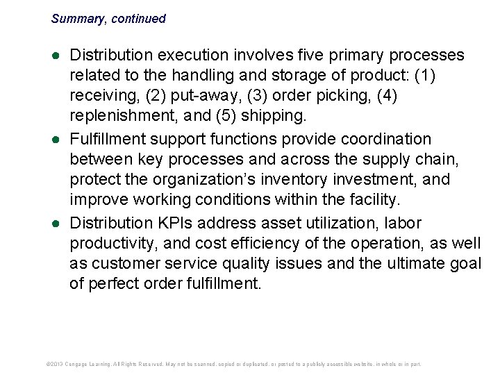 Summary, continued ● Distribution execution involves five primary processes related to the handling and