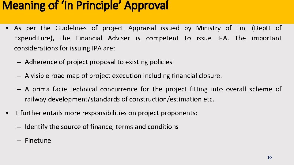 Meaning of ‘In Principle’ Approval • As per the Guidelines of project Appraisal issued