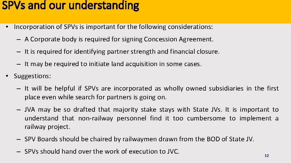SPVs and our understanding • Incorporation of SPVs is important for the following considerations: