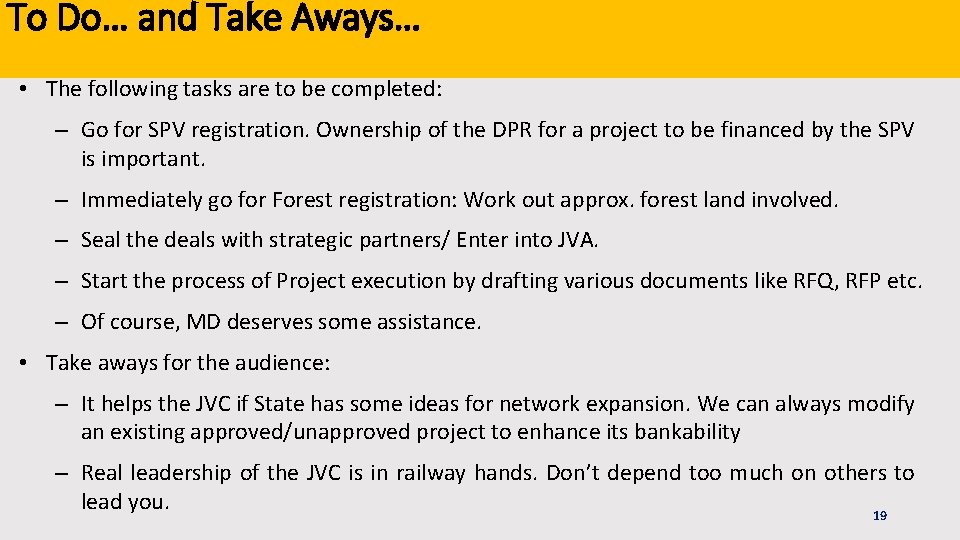 To Do… and Take Aways… • The following tasks are to be completed: –