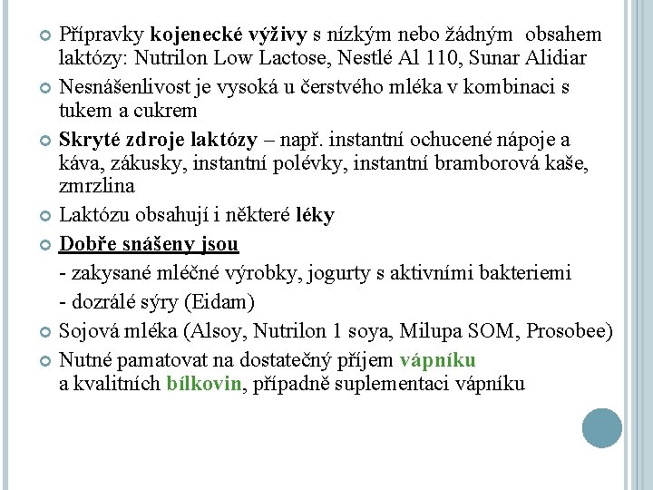 Přípravky kojenecké výživy s nízkým nebo žádným obsahem laktózy: Nutrilon Low Lactose, Nestlé Al