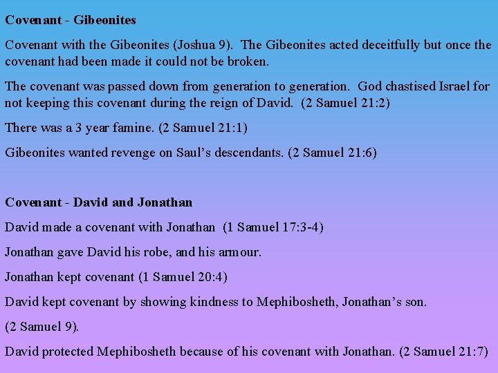 Covenant - Gibeonites Covenant with the Gibeonites (Joshua 9). The Gibeonites acted deceitfully but Covenant - Gibeonites Covenant with the Gibeonites (Joshua 9). The Gibeonites acted deceitfully but