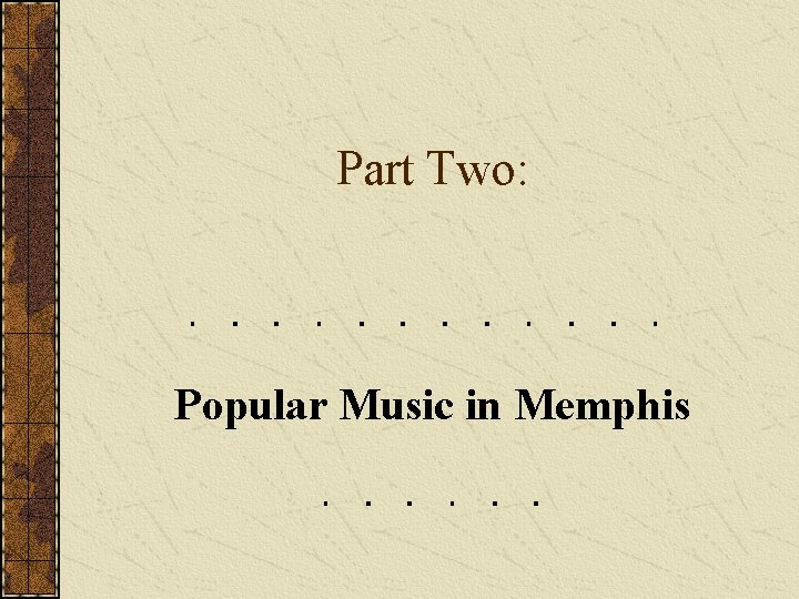 Part Two: Popular Music in Memphis 