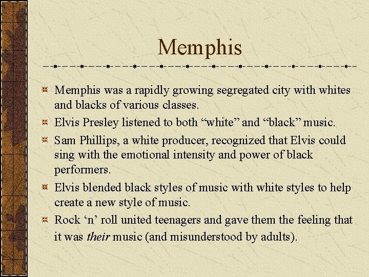 Memphis was a rapidly growing segregated city with whites and blacks of various classes.