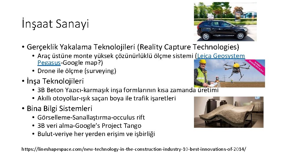 İnşaat Sanayi • Gerçeklik Yakalama Teknolojileri (Reality Capture Technologies) • Araç üstüne monte yüksek İnşaat Sanayi • Gerçeklik Yakalama Teknolojileri (Reality Capture Technologies) • Araç üstüne monte yüksek