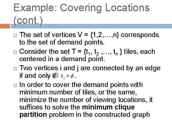 Example: Covering Locations (cont. ) The set of vertices V = {1, 2, …,