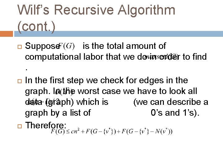 Wilf’s Recursive Algorithm (cont. ) Suppose is the total amount of computational labor that