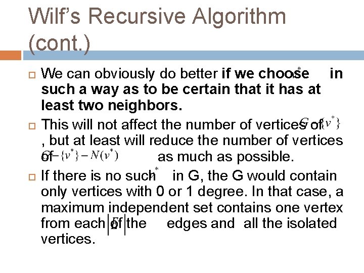 Wilf’s Recursive Algorithm (cont. ) We can obviously do better if we choose in