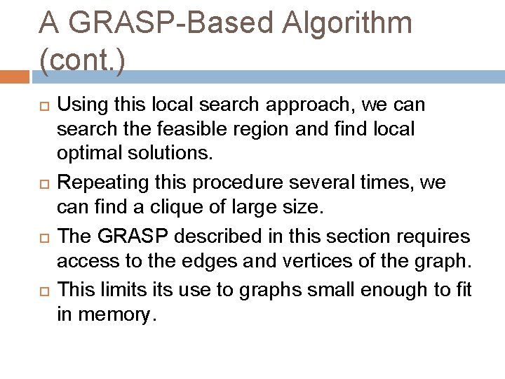 A GRASP-Based Algorithm (cont. ) Using this local search approach, we can search the