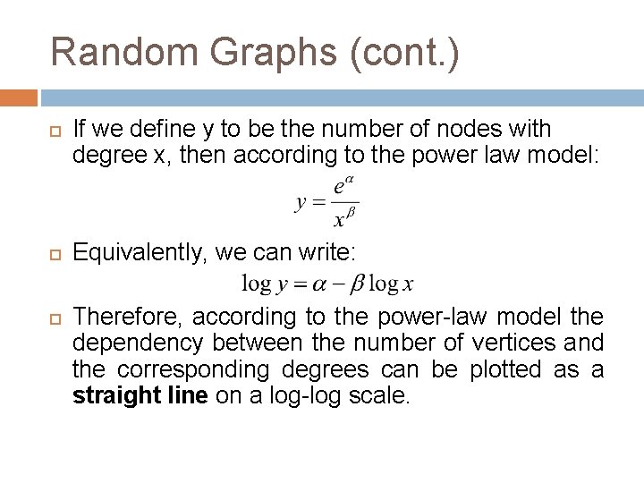 Random Graphs (cont. ) If we define y to be the number of nodes