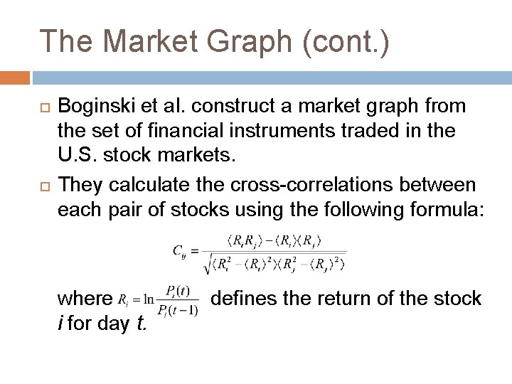 The Market Graph (cont. ) Boginski et al. construct a market graph from the