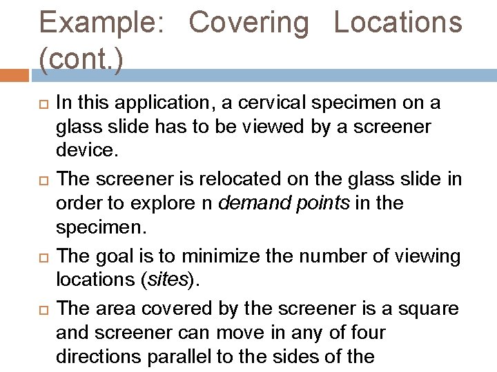 Example: Covering Locations (cont. ) In this application, a cervical specimen on a glass