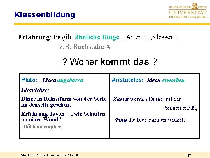 Klassenbildung Erfahrung: Es gibt ähnliche Dinge, „Arten“, „Klassen“, z. B. Buchstabe A ? Woher