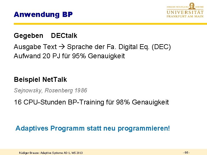 Anwendung BP Gegeben DECtalk Ausgabe Text Sprache der Fa. Digital Eq. (DEC) Aufwand 20