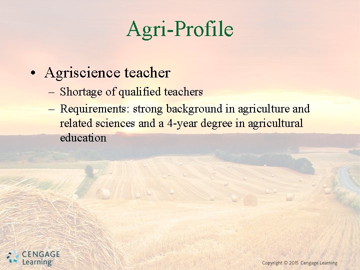 Agri-Profile • Agriscience teacher – Shortage of qualified teachers – Requirements: strong background in