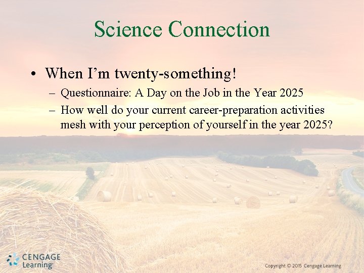 Science Connection • When I’m twenty-something! – Questionnaire: A Day on the Job in