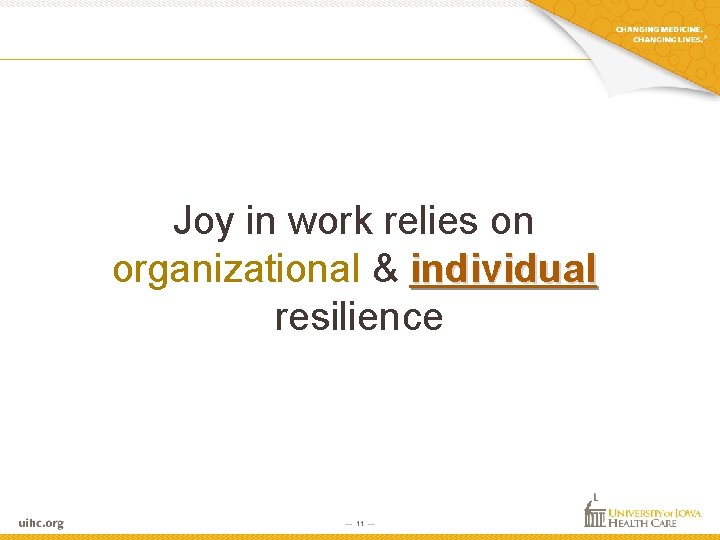 Joy in work relies on organizational & individual resilience — 11 — Joy in work relies on organizational & individual resilience — 11 —