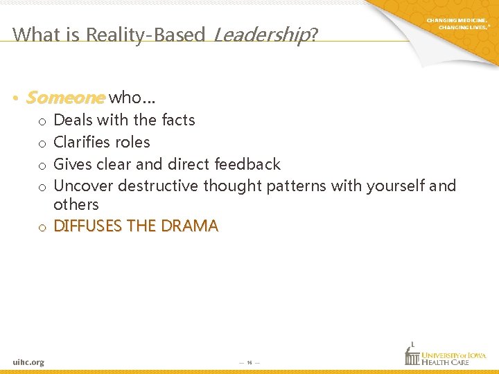 What is Reality-Based Leadership? • Someone who… Deals with the facts Clarifies roles Gives What is Reality-Based Leadership? • Someone who… Deals with the facts Clarifies roles Gives
