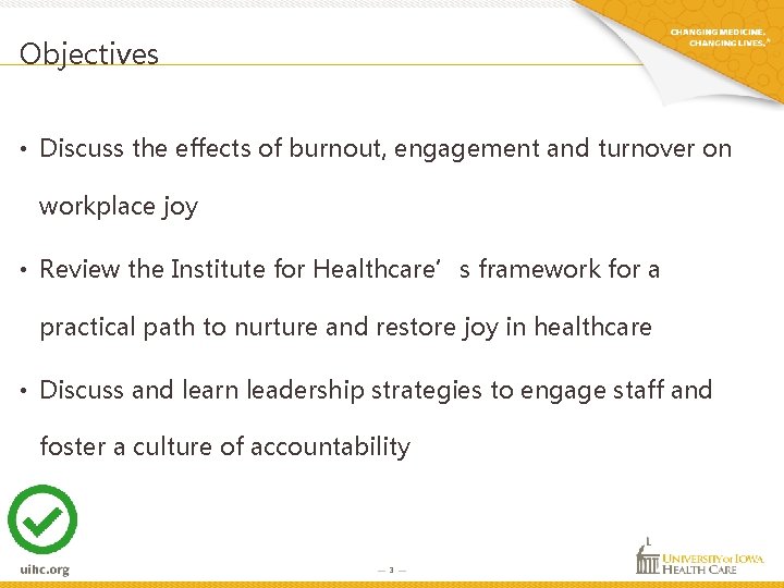 Objectives • Discuss the effects of burnout, engagement and turnover on workplace joy • Objectives • Discuss the effects of burnout, engagement and turnover on workplace joy •