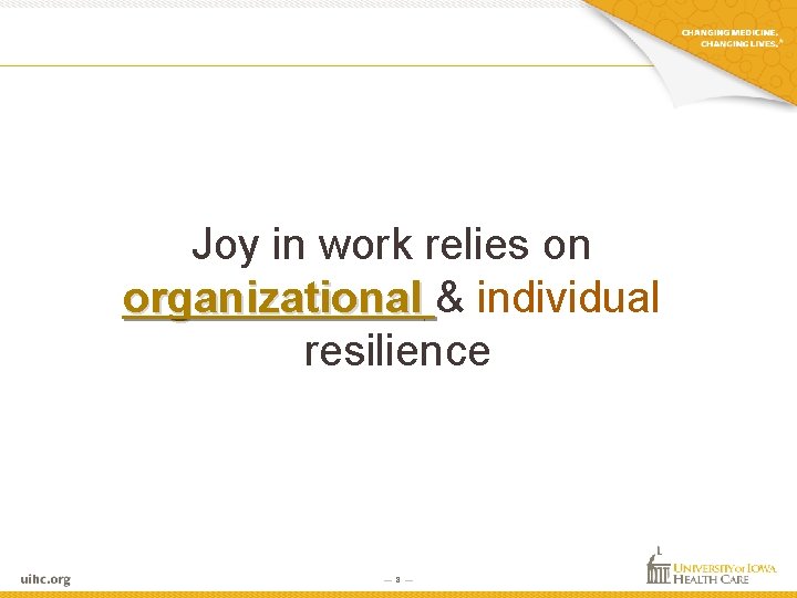 Joy in work relies on organizational & individual resilience — 8 — Joy in work relies on organizational & individual resilience — 8 —