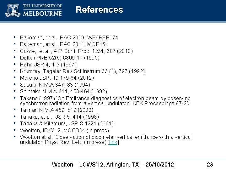 References • • • • Bakeman, et al. , PAC 2009, WE 6 RFP