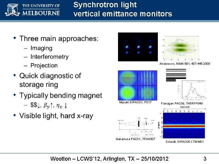 Synchrotron light vertical emittance monitors • Andersson, NIMA 591, 437 -446 2008 Masaki DIPAC