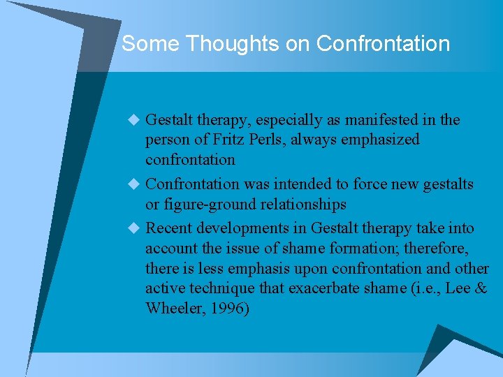 Some Thoughts on Confrontation u Gestalt therapy, especially as manifested in the person of